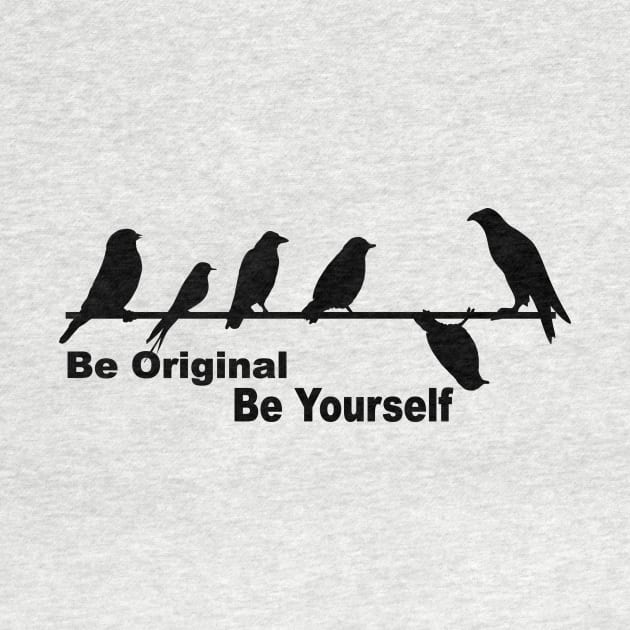 Be original be yourself positive affirmation by pickledpossums